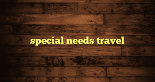 special needs travel