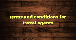 terms and conditions for travel agents