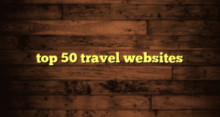 top 50 travel websites