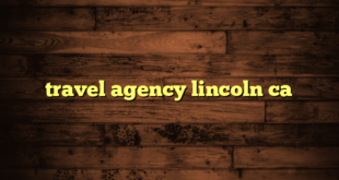 travel agency lincoln ca