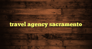 travel agency sacramento