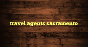 travel agents sacramento