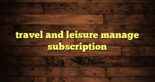 travel and leisure manage subscription