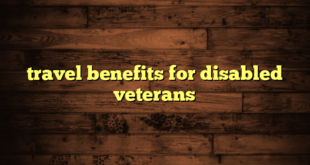 travel benefits for disabled veterans