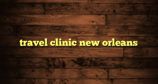 travel clinic new orleans