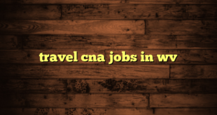 travel cna jobs in wv