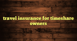 travel insurance for timeshare owners