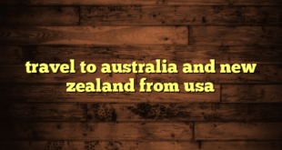 travel to australia and new zealand from usa