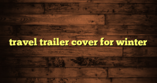 travel trailer cover for winter