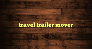 travel trailer mover