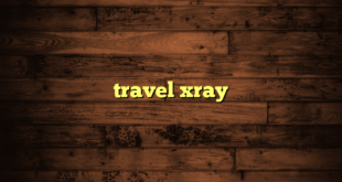 travel xray