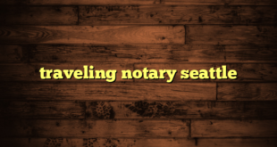 traveling notary seattle