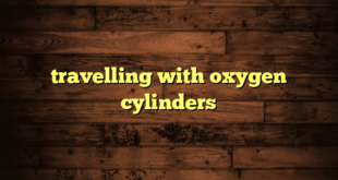 travelling with oxygen cylinders