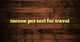 tucson pcr test for travel