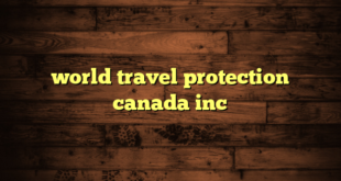 world travel protection canada inc